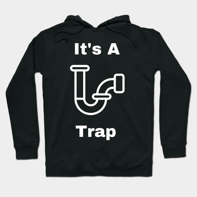 It's A Trap Hoodie by West Virginia Women Work